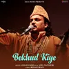 About Bekhud Kiye Song
